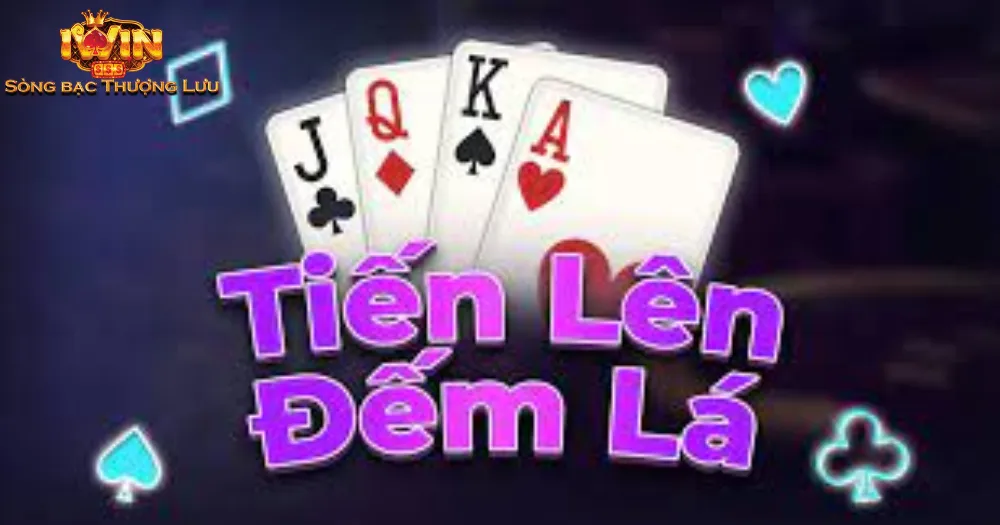 Tiến lên đếm lá là trò chơi quen thuộc với đông đảo cược thủ